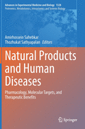 Natural Products and Human Diseases: Pharmacology, Molecular Targets, and Therapeutic Benefits