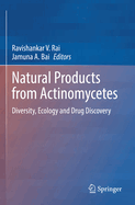 Natural products from Actinomycetes: Diversity, Ecology and Drug Discovery