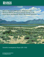 Natural Resource Mitigation, Adaptation and Research Needs Related to Climate Change in the Great Basin and Mojave Desert: Workshop Summary