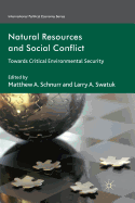 Natural Resources and Social Conflict: Towards Critical Environmental Security