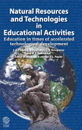 Natural Resources and Technologies in Education Activities: Education in Times of Accelerated Technological Development