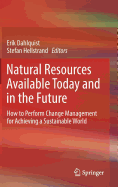 Natural Resources Available Today and in the Future: How to Perform Change Management for Achieving a Sustainable World