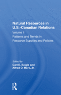 Natural Resources in U.S.-Canadian Relations, Volume 2: Patterns and Trends in Resource Supplies and Policies
