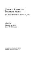 Natural Right and Political Right: Essays in Honor of Harry V. Jaffa