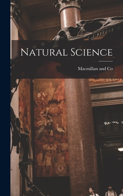 Natural Science - MacMillan and Co (Creator)