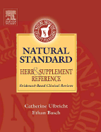 Natural Standard Herb and Supplement Reference: Evidence-Based Clinical Reviews