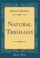 Natural Theology (Classic Reprint)