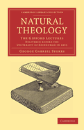 Natural Theology: The Gifford Lectures Delivered before the University of Edinburgh in 1893