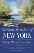 Natural Wonders of New York: Exploring Wild and Scenic Places - Williams, Deborah, and Schuman, Michael A