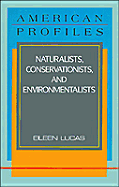 Naturalists, Conservationists, and Environmentalists