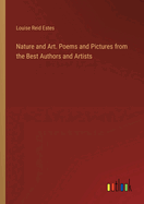 Nature and Art. Poems and Pictures from the Best Authors and Artists