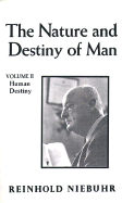 Nature and Destiny of Man, the Vol. II