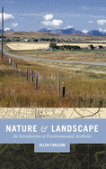 Nature and Landscape: An Introduction to Environmental Aesthetics