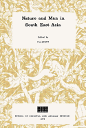 Nature and Man in South East Asia