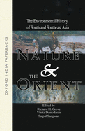 Nature and the Orient: The Environmental History of South and Southeast Asia