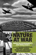 Nature at War: American Environments and World War II