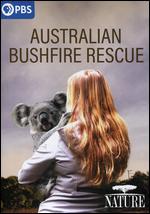 Nature: Australian Bushfire Rescue