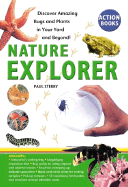 Nature Explorer: Discovering Amazing Bugs and Plants in Your Yard and Beyond!