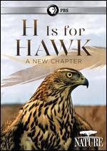 Nature: H Is for Hawk - A New Chapter