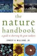 Nature Handbook: A Guide to Observing the Great Outdoors