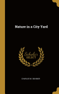 Nature in a City Yard