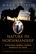 Nature in Horsemanship: Discovering Harmony Through Principles of Aikido