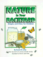 Nature in Your Backyard - Lang, Susan S, and Susan S Lang
