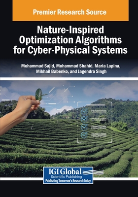 Nature-Inspired Optimization Algorithms for Cyber-Physical Systems - Sajid, Mohammad (Editor), and Shahid, Mohammad (Editor), and Lapina, Maria (Editor)