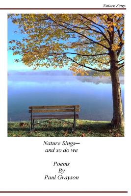 Nature Sings: And So Do We - Grayson, Paul