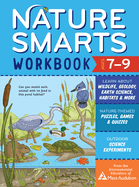 Nature Smarts Workbook, Ages 7-9: Learn about Wildlife, Geology, Earth Science, Habitats & More with Nature-Themed Puzzles, Games, Quizzes & Outdoor Science Experiments