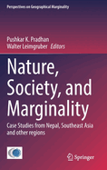 Nature, Society, and Marginality: Case Studies from Nepal, Southeast Asia and Other Regions