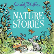 Nature Stories: Contains 30 classic tales