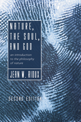 Nature, the Soul, and God, 2nd Edition - Rioux, Jean W