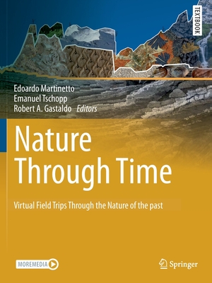 Nature Through Time: Virtual Field Trips Through the Nature of the Past - Martinetto, Edoardo (Editor), and Tschopp, Emanuel (Editor), and Gastaldo, Robert A (Editor)