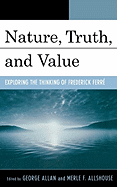 Nature, Truth, and Value: Exploring the Thinking of Frederick Ferrz
