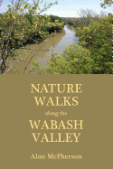 Nature Walks Along the Wabash Valley