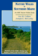 Nature Walks in Southern Maine: An AMC Nature Walks Book: Nature-Rich Walks Along...