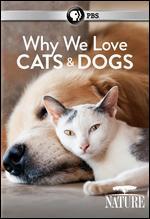 Nature: Why We Love Cats and Dogs