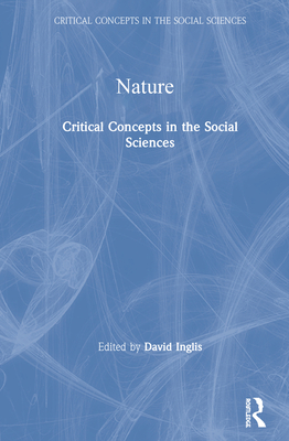 Nature - Inglis, David (Editor), and Bone, John (Editor), and Wilkie, Rhoda (Editor)