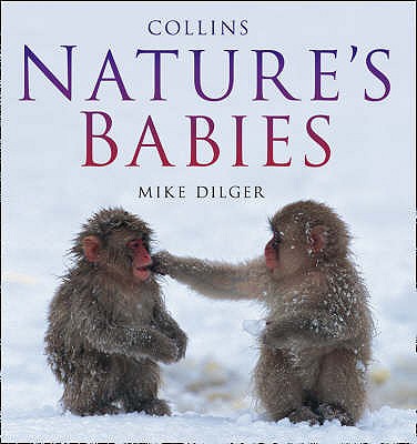 Nature's Babies - Dilger, Mike