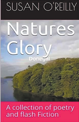 Natures Glory - O'Reilly, Susan