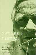 Nature's Justice: Writings of William O. Douglas