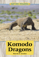 Natures Predators: Komodo Dragons - Gresko, Marcia S