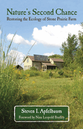 Nature's Second Chance: Restoring the Ecology of Stone Prairie Farm