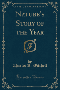 Nature's Story of the Year (Classic Reprint)