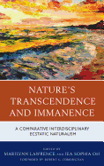 Nature's Transcendence and Immanence: A Comparative Interdisciplinary Ecstatic Naturalism
