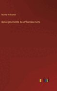 Naturgeschichte Des Pflanzenreichs