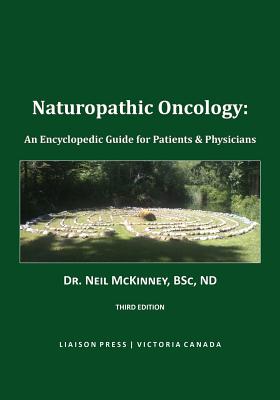 Naturopathic Oncology - McKinney, Neil, Dr.