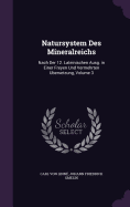 Natursystem Des Mineralreichs: Nach Der 12. Lateinischen Ausg. in Einer Freyen Und Vermehrten Ubersetzung, Volume 3
