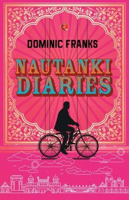 Nautanki Diaries - Dominic Franks